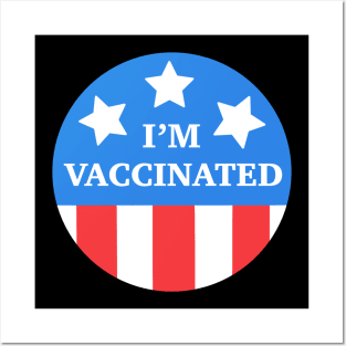 I'm Vaccinated, Covid-19 Vaccination, 2020 Lockdown Posters and Art